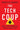 The Tech Coup: How to Save Democracy from Silicon Valley by Schaake, Marietje