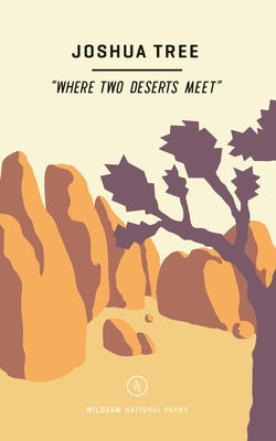 Wildsam Field Guides: Joshua Tree by Bruce, Taylor
