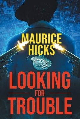Looking for Trouble by Hicks, Maurice