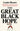 The Great Black Hope: Doug Williams, Vince Evans, and the Making of the Black Quarterback by Moore, Louis