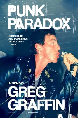 Punk Paradox: A Memoir by Graffin, Greg