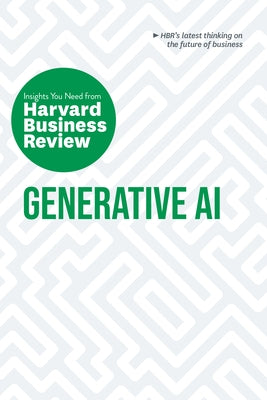 Generative Ai: The Insights You Need from Harvard Business Review by Review, Harvard Business