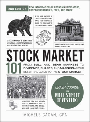Stock Market 101, 2nd Edition: From Bull and Bear Markets to Dividends, Shares, and Margins--Your Essential Guide to the Stock Market by Cagan, Michele