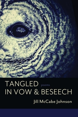 Tangled in Vow & Beseech by Johnson, Jill McCabe