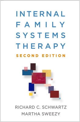 Internal Family Systems Therapy by Schwartz, Richard C.