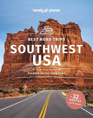 Lonely Planet Best Road Trips Southwest USA 5 by Ham, Anthony
