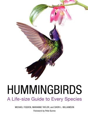 Hummingbirds: A Life-Size Guide to Every Species by Fogden, Michael