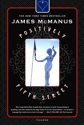 Positively Fifth Street: Murderers, Cheetahs, and Binion's World Series of Poker by McManus, James