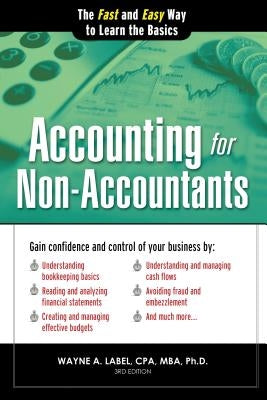 Accounting for Non-Accountants: The Fast and Easy Way to Learn the Basics by Label, Wayne